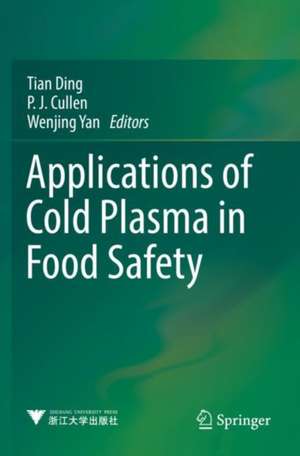 Applications of Cold Plasma in Food Safety de Tian Ding