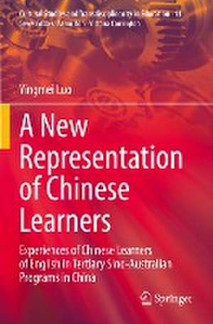 A New Representation of Chinese Learners: Experiences of Chinese Learners of English in Tertiary Sino-Australian Programs in China de Yingmei Luo