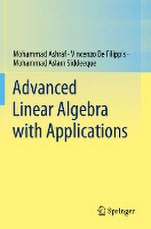 Advanced Linear Algebra with Applications de Mohammad Ashraf