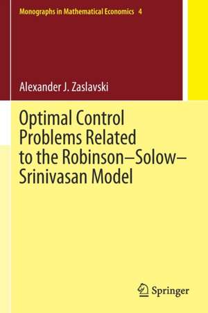 Optimal Control Problems Related to the Robinson–Solow–Srinivasan Model de Alexander J. Zaslavski