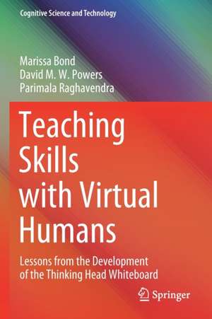 Teaching Skills with Virtual Humans: Lessons from the Development of the Thinking Head Whiteboard de Marissa Bond