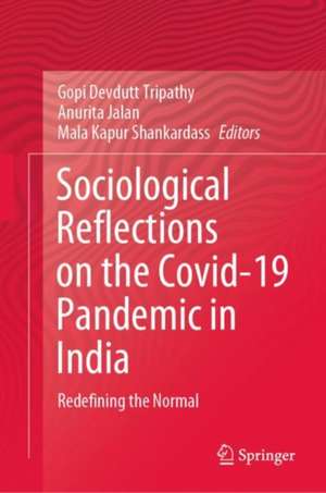 Sociological Reflections on the Covid-19 Pandemic in India: Redefining the Normal de Gopi Devdutt Tripathy