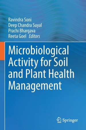 Microbiological Activity for Soil and Plant Health Management de Ravindra Soni