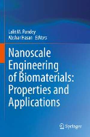 Nanoscale Engineering of Biomaterials: Properties and Applications de Lalit M. Pandey