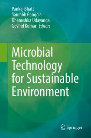 Microbial Technology for Sustainable Environment de Pankaj Bhatt