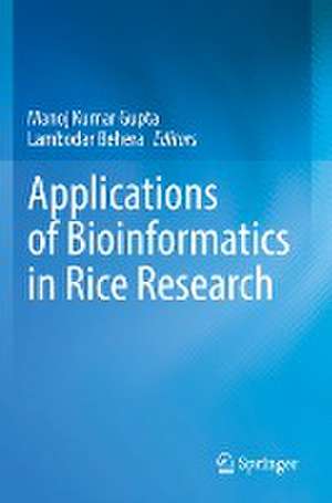 Applications of Bioinformatics in Rice Research de Manoj Kumar Gupta