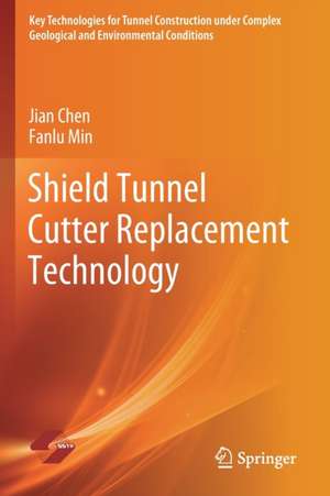 Shield Tunnel Cutter Replacement Technology de Jian Chen