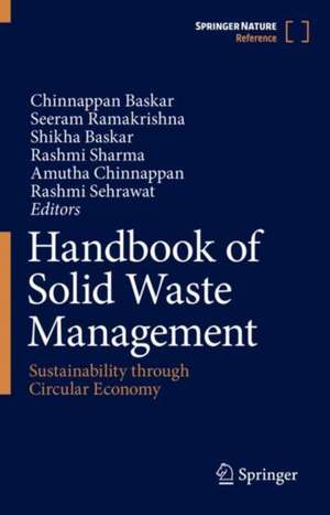 Handbook of Solid Waste Management: Sustainability through Circular Economy de Chinnappan Baskar