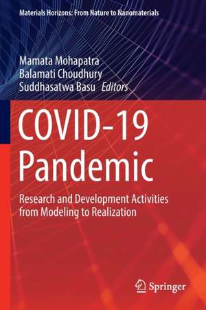 COVID-19 Pandemic: Research and Development Activities from Modeling to Realization de Mamata Mohapatra