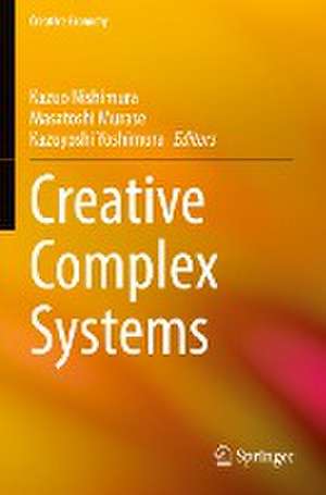 Creative Complex Systems de Kazuo Nishimura