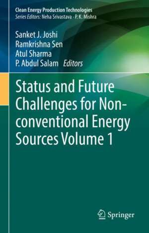 Status and Future Challenges for Non-conventional Energy Sources Volume 1 de Sanket J. Joshi