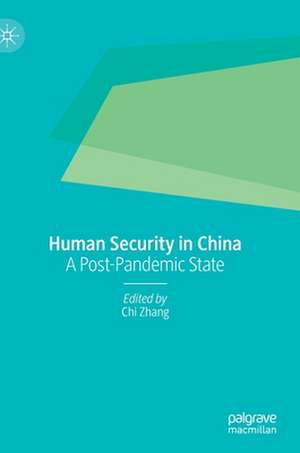 Human Security in China: A Post-Pandemic State de Chi Zhang