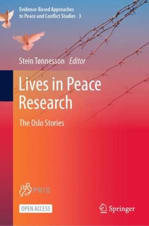 Lives in Peace Research: The Oslo Stories de Stein Tønnesson