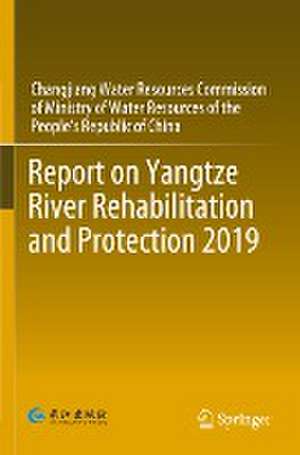 Report on Yangtze River Rehabilitation and Protection 2019 de CWRC