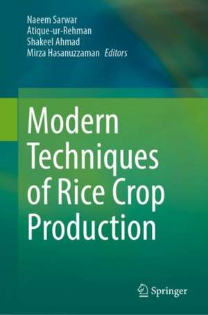 Modern Techniques of Rice Crop Production de Naeem Sarwar