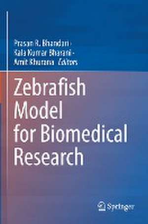 Zebrafish Model for Biomedical Research de Prasan R. Bhandari