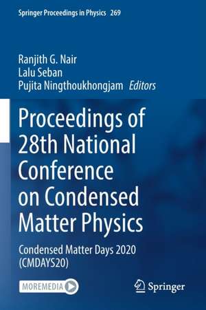 Proceedings of 28th National Conference on Condensed Matter Physics: Condensed Matter Days 2020 (CMDAYS20) de Ranjith G. Nair