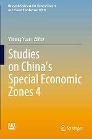 Studies on China’s Special Economic Zones 4 de Yiming Yuan