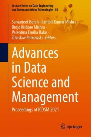 Advances in Data Science and Management: Proceedings of ICDSM 2021 de Samarjeet Borah