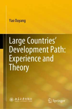 Large Countries’ Development Path: Experience and Theory de Yao Ouyang