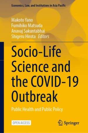 Socio-Life Science and the COVID-19 Outbreak: Public Health and Public Policy de Makoto Yano