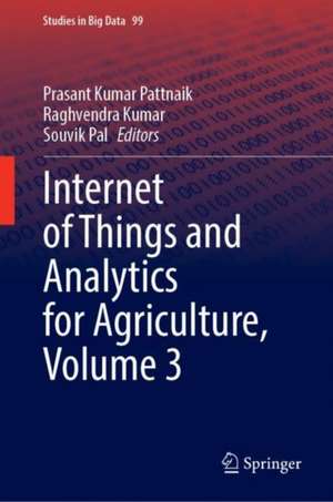 Internet of Things and Analytics for Agriculture, Volume 3 de Prasant Kumar Pattnaik