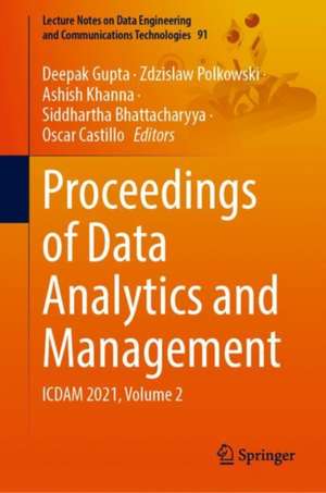 Proceedings of Data Analytics and Management: ICDAM 2021, Volume 2 de Deepak Gupta