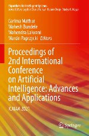 Proceedings of 2nd International Conference on Artificial Intelligence: Advances and Applications: ICAIAA 2021 de Garima Mathur