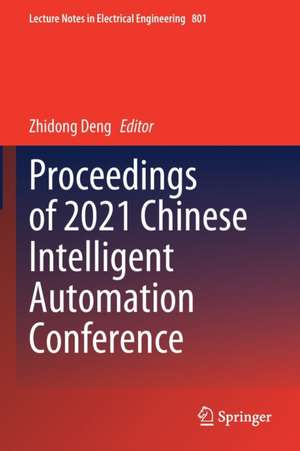 Proceedings of 2021 Chinese Intelligent Automation Conference de Zhidong Deng