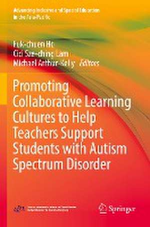 Promoting Collaborative Learning Cultures to Help Teachers Support Students with Autism Spectrum Disorder de Fuk-chuen Ho