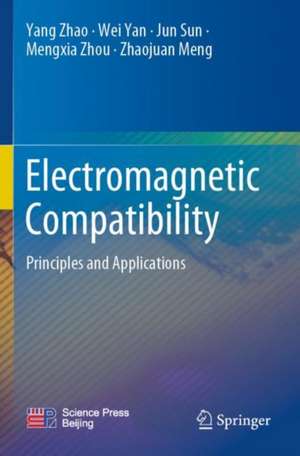 Electromagnetic Compatibility: Principles and Applications de Yang Zhao