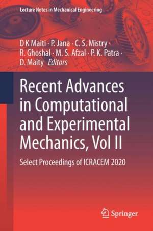 Recent Advances in Computational and Experimental Mechanics, Vol II: Select Proceedings of ICRACEM 2020 de D. K. Maiti