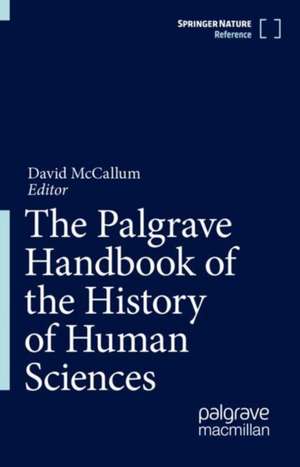 The Palgrave Handbook of the History of Human Sciences de David McCallum