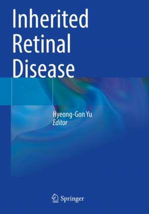 Inherited Retinal Disease de Hyeong-Gon Yu