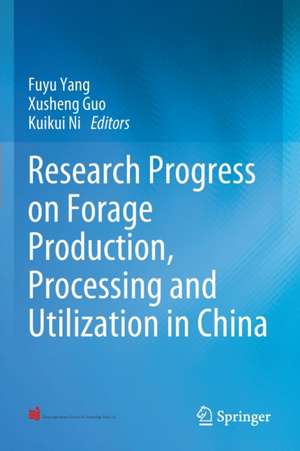 Research Progress on Forage Production, Processing and Utilization in China de Fuyu Yang