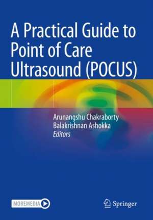 A Practical Guide to Point of Care Ultrasound (POCUS) de Arunangshu Chakraborty