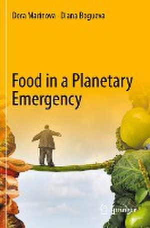 Food in a Planetary Emergency de Dora Marinova