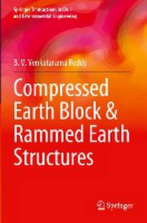 Compressed Earth Block & Rammed Earth Structures de B. V. Venkatarama Reddy