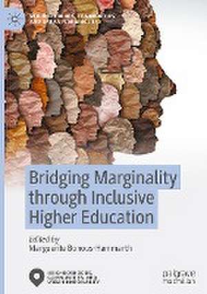 Bridging Marginality through Inclusive Higher Education de Marguerite Bonous-Hammarth