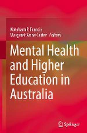 Mental Health and Higher Education in Australia de Abraham P. Francis