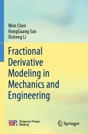 Fractional Derivative Modeling in Mechanics and Engineering de Wen Chen