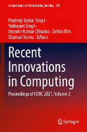 Recent Innovations in Computing: Proceedings of ICRIC 2021, Volume 2 de Pradeep Kumar Singh