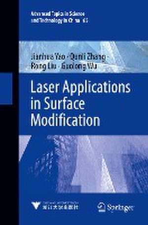 Laser Applications in Surface Modification de Jianhua Yao