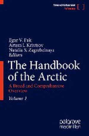 The Handbook of the Arctic: A Broad and Comprehensive Overview de Egor V. Pak