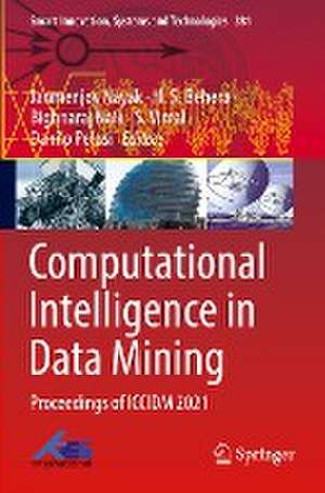 Computational Intelligence in Data Mining: Proceedings of ICCIDM 2021 de Janmenjoy Nayak