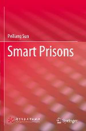 Smart Prisons de Peiliang Sun