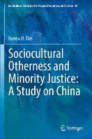 Sociocultural Otherness and Minority Justice: A Study on China de Hanna H. Wei