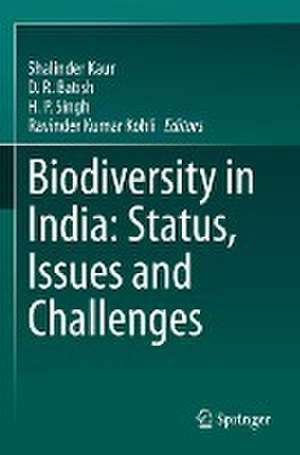 Biodiversity in India: Status, Issues and Challenges de Shalinder Kaur