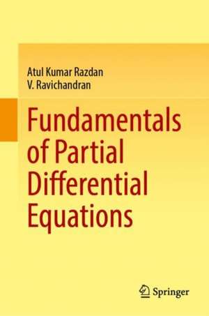 Fundamentals of Partial Differential Equations de Atul Kumar Razdan