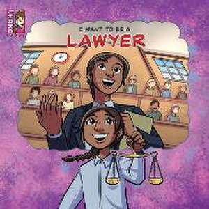 I Want To Be A Lawyer de Caballero Peza Mauricio